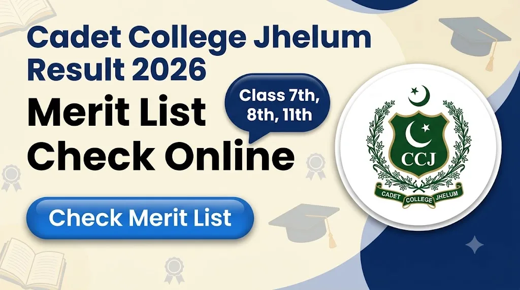 Cadet College Jhelum Merit List 7th 8th 11th Class 2026