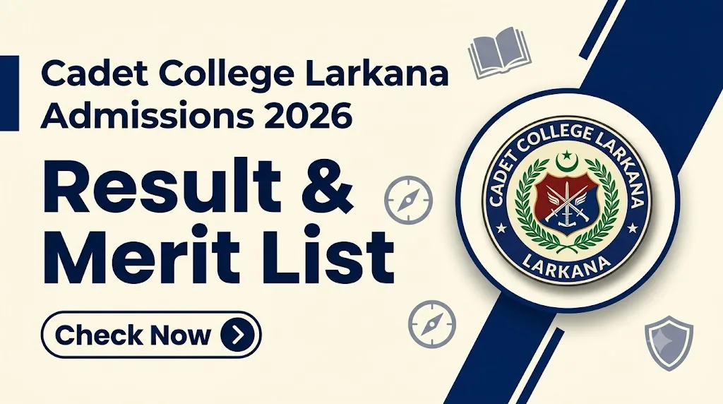 Cadet College Larkana Result Merit List 2026 7th & 8th Class